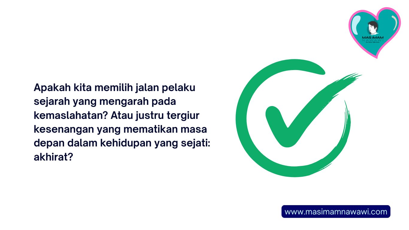 Menyelam dalam Realitas Sejarah untuk Hidup Lebih Bergairah
