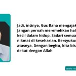 Kata Gus Baha, Gak Perlu Nunggu Kaya untuk Bersyukur: Pahala Ada di Hal-Hal Kecil